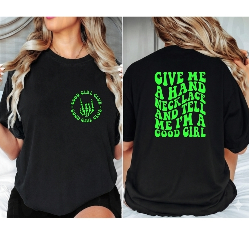 Good girl shirt give me a hand necklace humor retro cute black and green